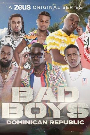 Bad Boys: Dominican Republic